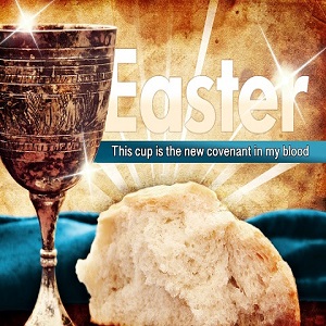 Easter Sunday – This Cup is the New Covenant in My Blood - New Church ...